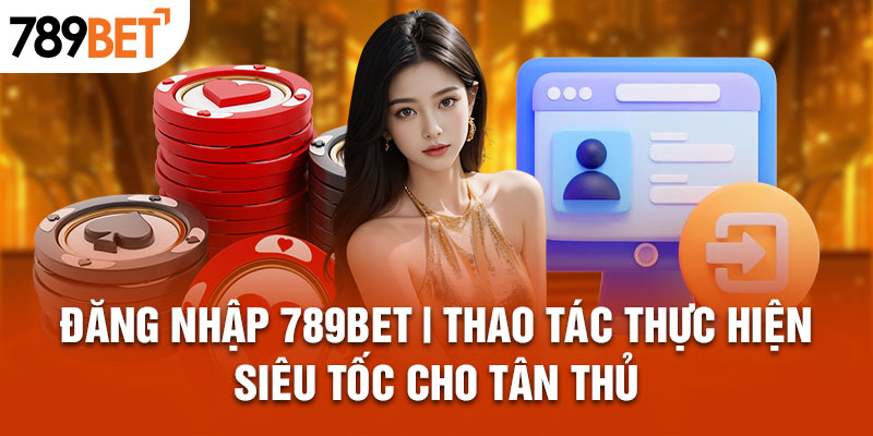 Đăng Nhập 789BET