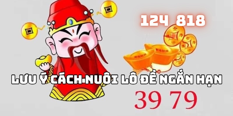 Tìm hiểu cách nuôi lô đề ngắn hạn cho tân binh