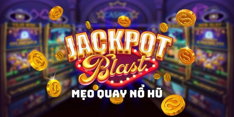 Mẹo quay nỗ hũ kiếm thưởng lớn chính là chọn game dễ thắng