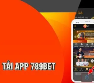 Hướng dẫn tải app 789bet – Tham gia cá cược đẳng cấp