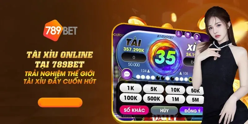 Giới thiệu sơ lược về sản phẩm cá cược Tài xỉu 789bet