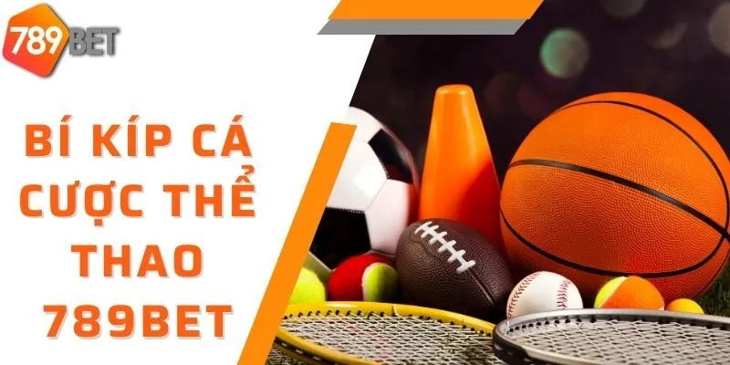 Lời khuyên của cao thủ khi tham gia cá cược tại thể thao 789Bet