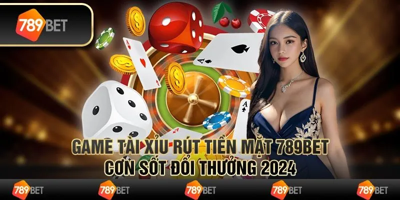 Những ưu điểm nổi bật khi chơi Tài xỉu 789bet